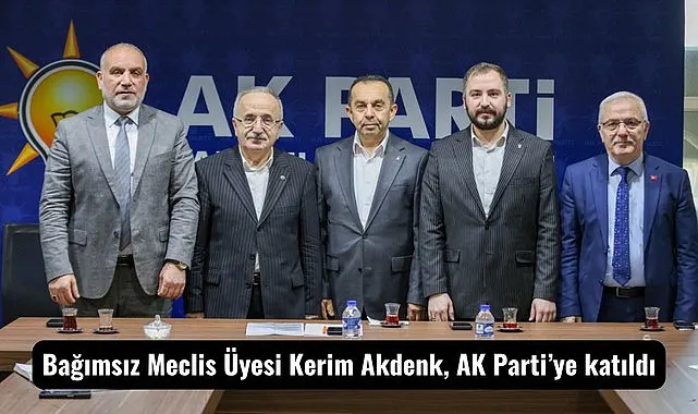 Canik Belediye Bağımsız Meclis Üyesi Kerim Akdenk AK Parti’ye Katıldı