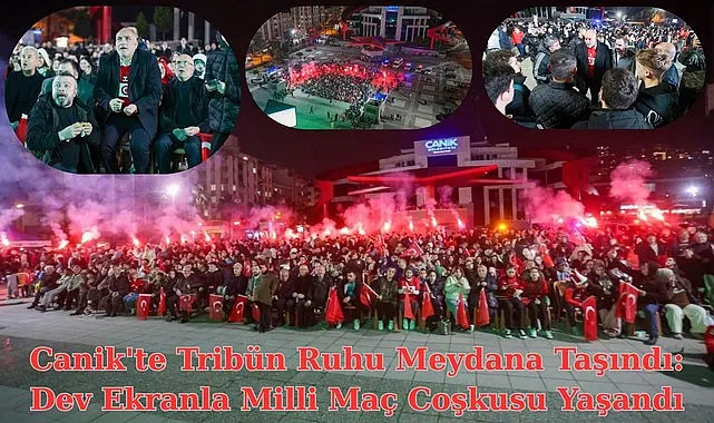 Canik'te Tribün Ruhu Meydana Taşındı Dev Ekranla Milli Maç Coşkusu