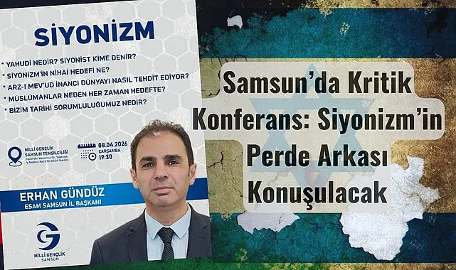 Erhan Gündüz Samsun'da Siyonizm Gerçeğini Anlatacak