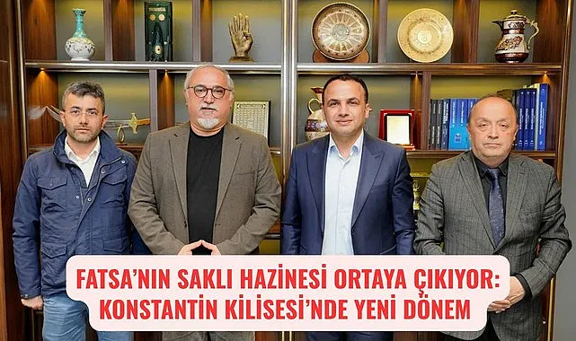 FATSA’NIN SAKLI HAZİNESİ KONSTANTİN KİLİSESİ’NDE YENİ DÖNEM