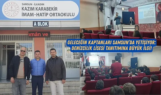 Geleceğin Kaptanları Samsun’da Yetişiyor Denizcilik Lisesi Tanıtımına Büyük İlgi!