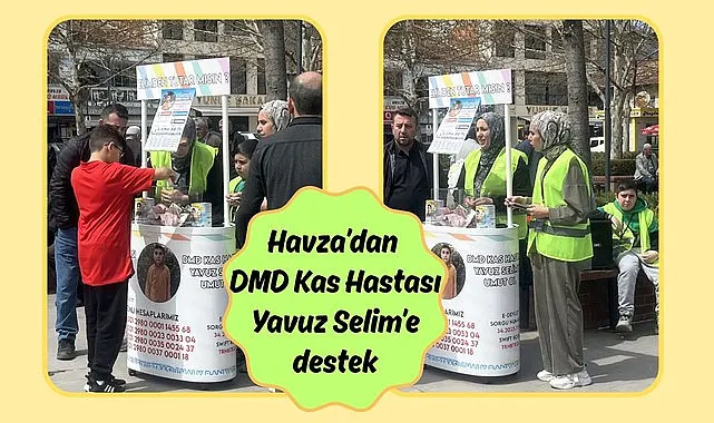Havza’dan DMD Kas Hastası Yavuz Selim’e destek