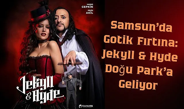 Hayko Cepkin ve Pelin Akil Samsun Jekyll ile Hyde Biletleri Satışta