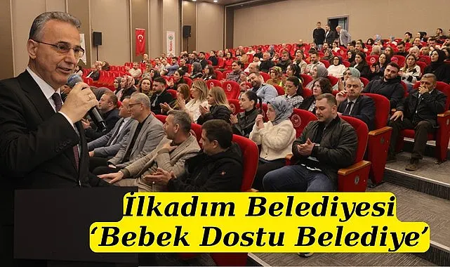 İlkadım Belediyesi Bebek Dostu Belediye