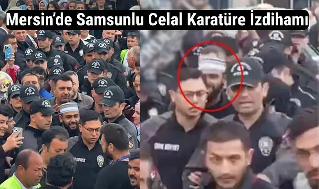 Mersin’de Samsunlu Celal Karatüre İzdihamı