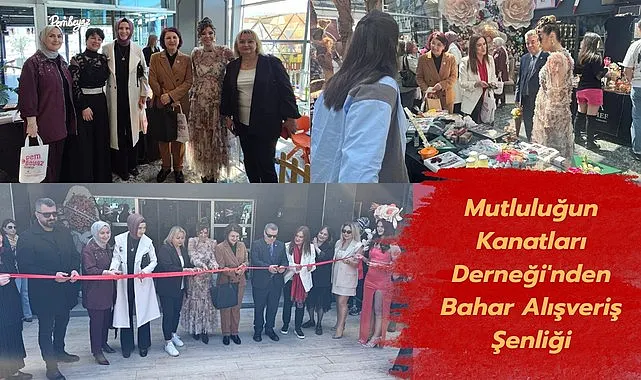 Mutluluğun Kanatları Derneği'nden Bahar Alışveriş Şenliği