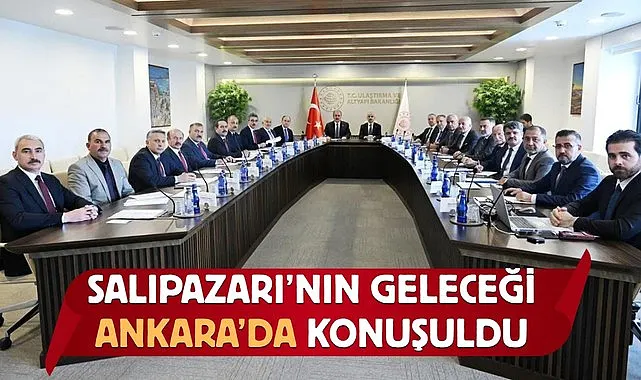 Salıpazarı'nın Geleceği Ankara'da Konuşuldu