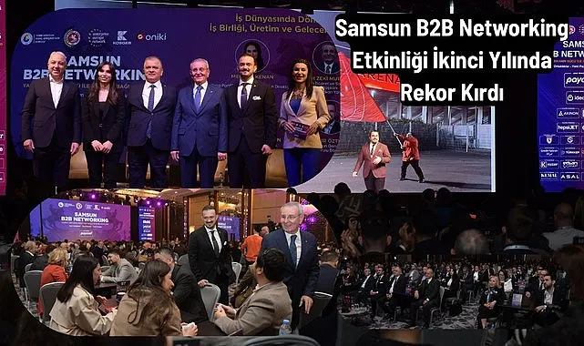 Samsun B2B Networking Etkinliği İkinci Yılında Rekor Kırdı