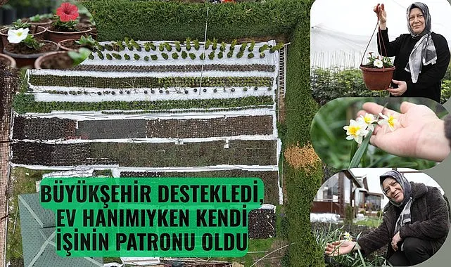 Samsun Büyükşehir Belediyesi destekledi kendi işinin patronu oldu