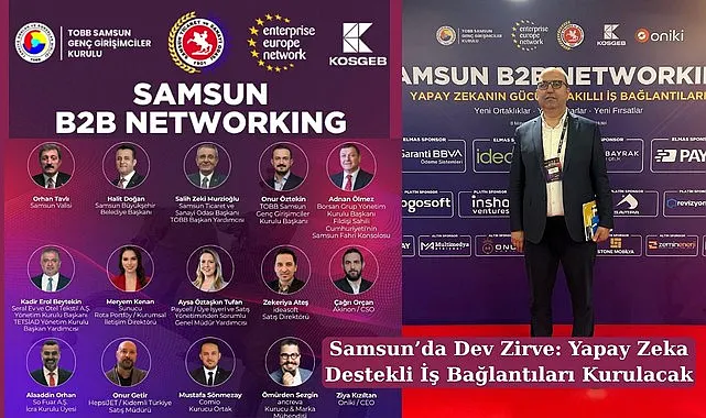 Samsun’da Dev Zirve Akıllı İş Bağlantıları ve Yeni Ortaklıklar Kapıda