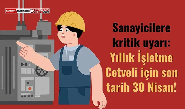 Samsun’daki Sanayi Sicil Belgesi Sahibi İşletmelere Uyarı Son Tarih 30 Nisan!