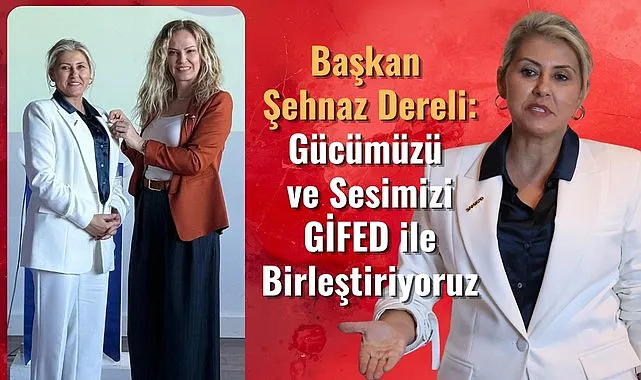 Samsun İş Kadınları Ulusal Arenada: SAMİKAD, GİFED Ailesine Katıldı