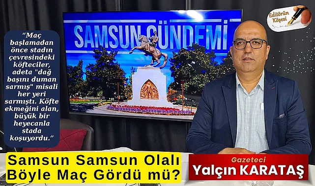 Samsun Samsun Olalı Böyle Maç Gördü mü?
