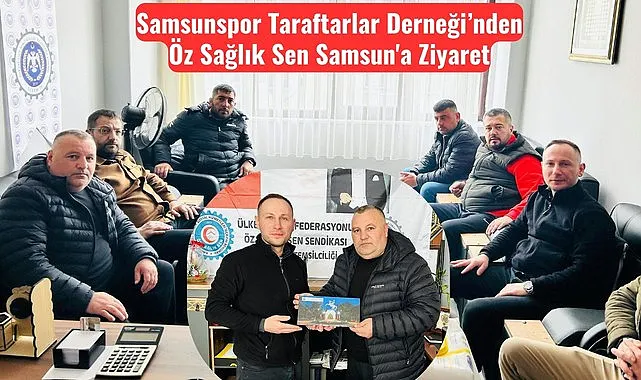 Samsunspor Taraftarlar Derneğinden Öz Sağlık Sen Samsun'a Ziyaret