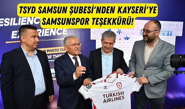 TSYD Samsun Şubesi'nden Kayseri'ye Samsunspor teşekkürü!