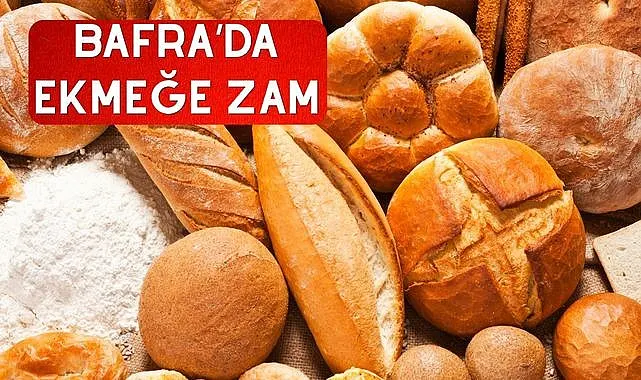 Bafra’da Ekmeğe Zam