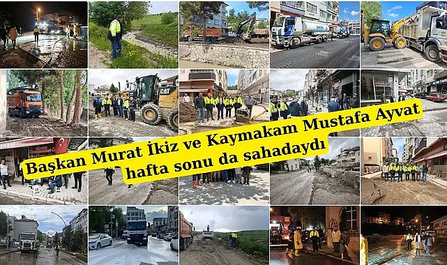 Başkan Murat İkiz ve Kaymakam Mustafa Ayvat hafta sonu da sahadaydı