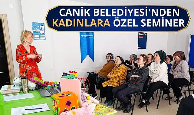 Canik Belediyesi'nden Kadınlara Özel Seminer 