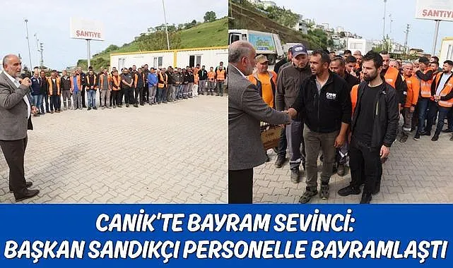 Canik'te Bayram Sevinci: Başkan Sandıkçı Personelle Bayramlaştı 