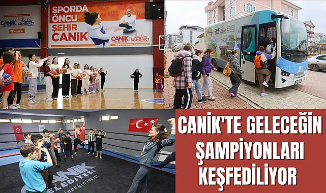 Canik'te Geleceğin Şampiyonları Keşfediliyor 