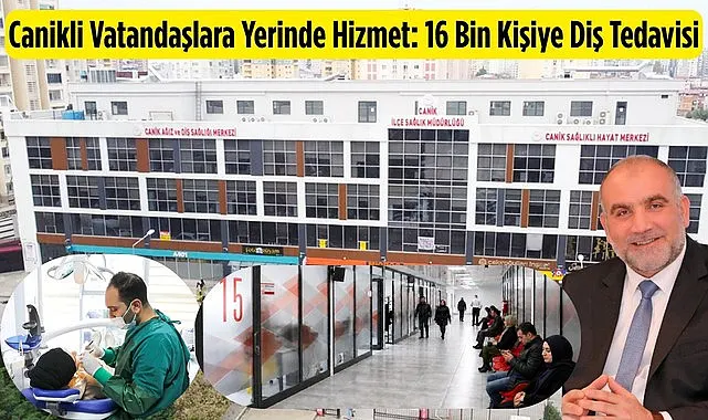 Canikli Vatandaşlara Yerinde Hizmet: 16 Bin Kişiye Diş Tedavisi