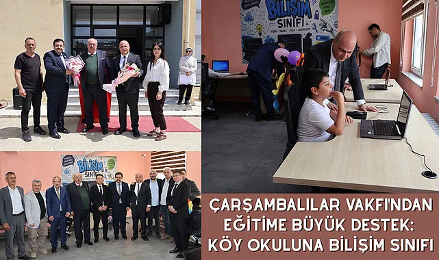 Çarşambalılar Vakfı'ndan eğitime büyük destek: Köy okuluna bilişim sınıfı