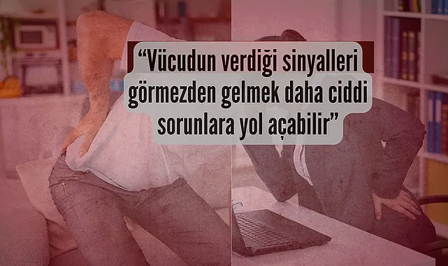 Doktor Murat Yaycı Hareketsizliği Ağrıyı Artırdığını söyledi