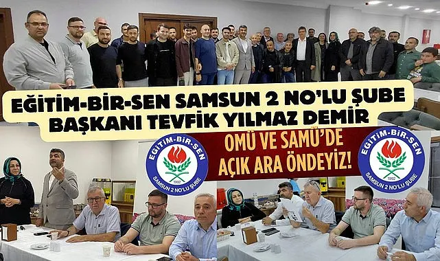 Eğitim-Bir-Sen Samsun 2 No’lu Şube OMÜ ve SAMÜ'de açık ara önde!