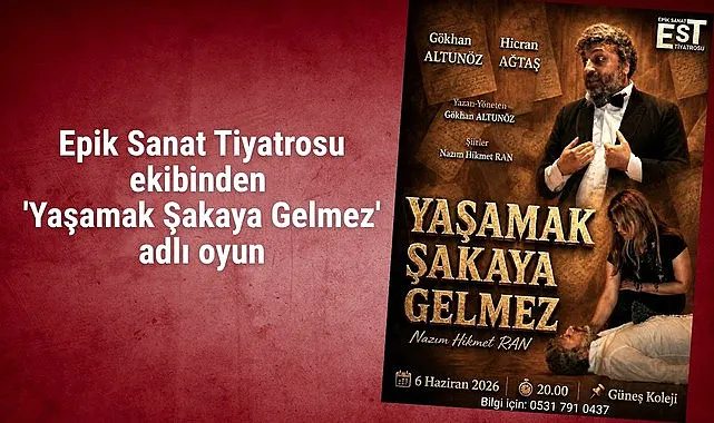 Epik Sanat Tiyatrosu ekibinden 'Yaşamak Şakaya Gelmez' adlı oyun