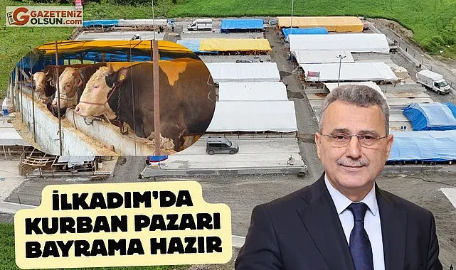 İlkadım Belediyesi Kurban Pazarı Bayrama Hazır