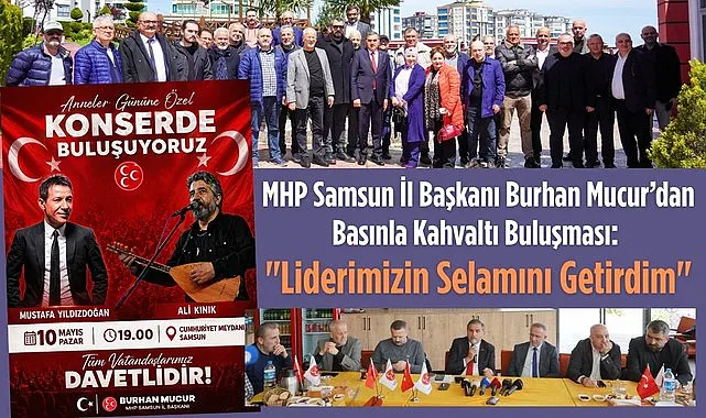 MHP Samsun Cumhuriyet Meydanı’nda Anneler Günü konseri düzenleyecek!