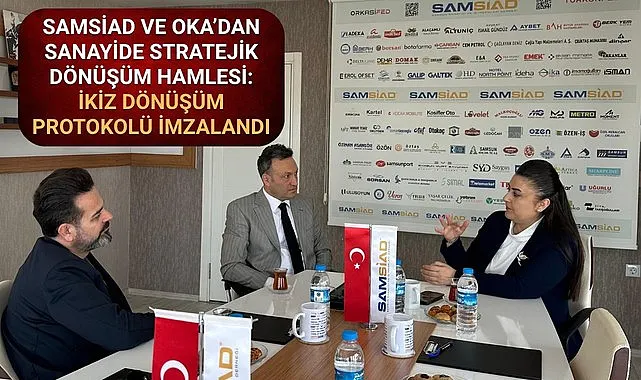 SAMSİAD ve OKA’dan Sanayide Stratejik Dönüşüm Hamlesi: İkiz Dönüşüm Protokolü İmzalandı