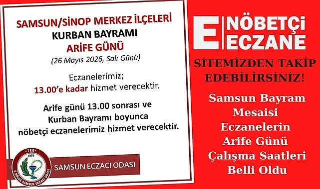 Samsun Arife Günü ve Kurban Bayramı Nöbetçi Eczane Çalışma Saatleri