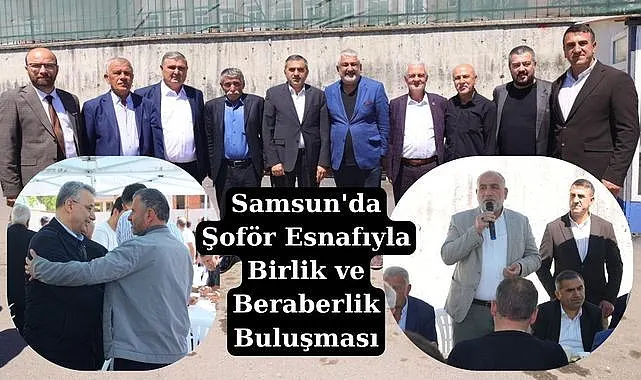 Samsun'da 4 Nolu Dolmuş Hattında Şoför Esnafı Buluşması