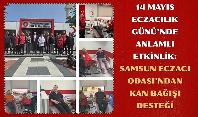 Samsun Eczacı Odası’ndan Kan Bağışı Desteği