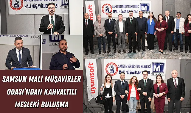 Samsun Mali Müşavirler Odası'ndan Kahvaltılı Mesleki Buluşma