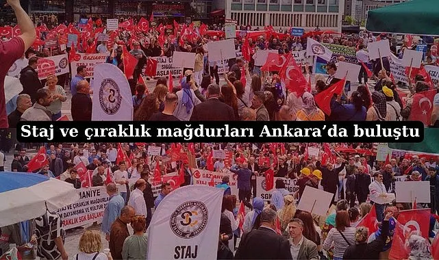 Staj ve çıraklık mağdurları Ankara’da buluştu