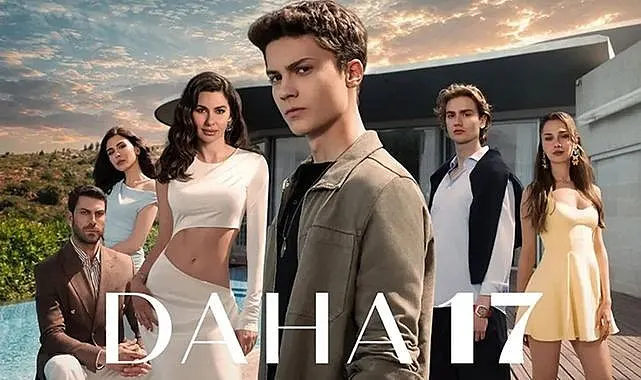 Yeni Dizi Daha 17 Konusu ve Daha 17 Oyuncuları