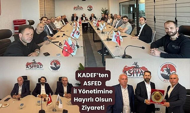 KADEF'ten ASFED İl Yönetimine Hayırlı Olsun Ziyareti
