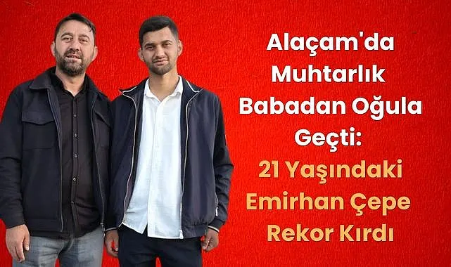 Samsun Alaçam'da seçim heyecanı Emirhan Çepe muhtar oldu