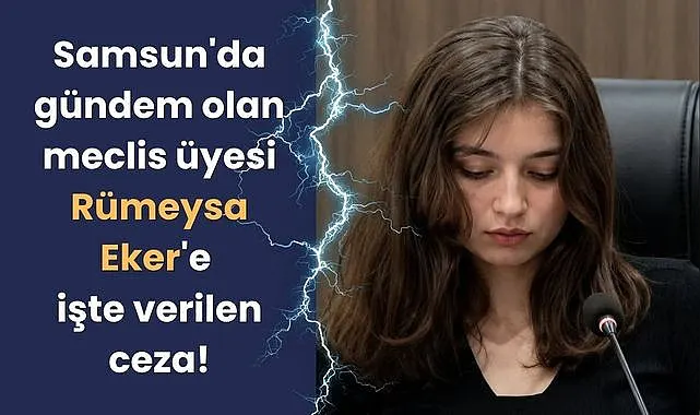 Samsun'da Rümeysa Eker hakim karşısına çıktı, işte verilen ceza!