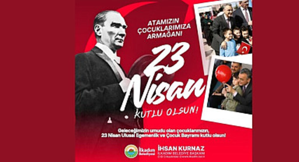 İlkadım Belediyesi'nden 23 Nisan Mesajı