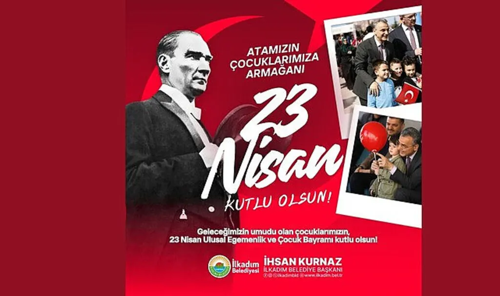 İlkadım Belediyesi'nden 23 Nisan Mesajı