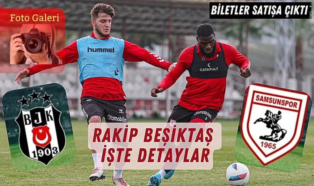 Samsunspor Beşiktaş'a, Beşiktaş'ta Samsunspor'a hazırlanıyor!