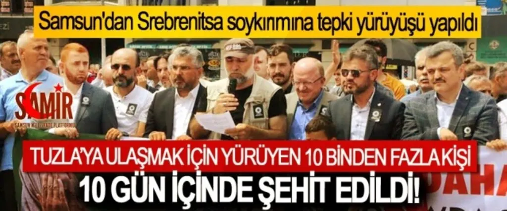 Samsun'dan Srebrenitsa soykırımına tepki yürüyüşü yapıldı