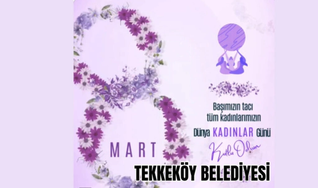 Tekkeköy Belediyesi'nden 8 Mart Mesajı - Resim 1