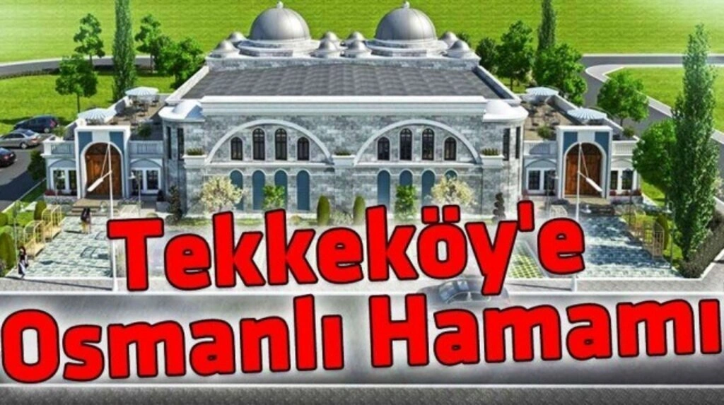 Tekkeköy'e Osmanlı Hamamı Yapılıyor - Resim 2
