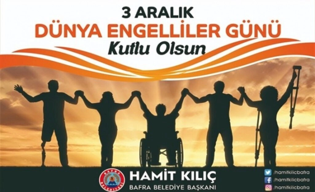 Başkan Kılıç'tan 3 Aralık Dünya Engelliler Günü mesajı - Resim 1