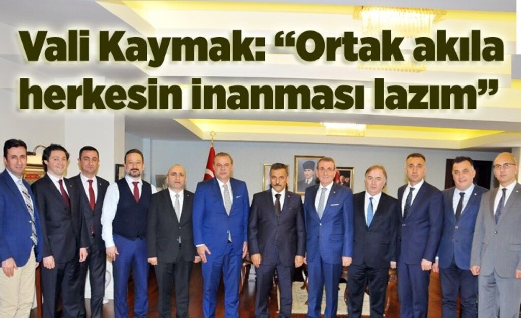 Vali Kaymak’tan ortak akıl vurgusu