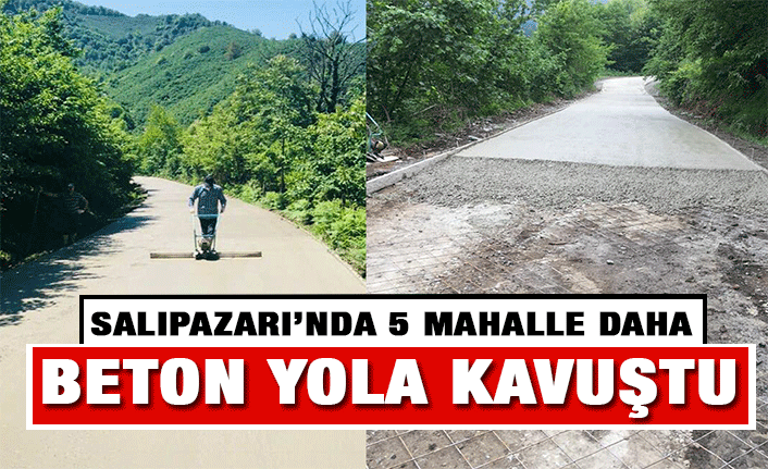 5 mahalle daha beton yola kavuştu